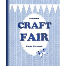 Handmade Craft Fair： Handy Workbook