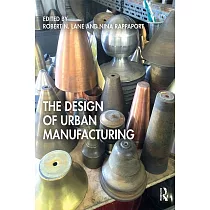 The Design of Urban Manufacturing