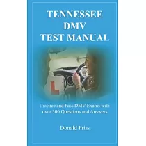 Tennessee DMV Test Manual： Practice and Pass DMV Exams with over 300 Questions and Answers
