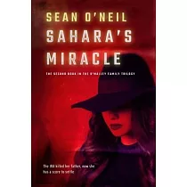 Sahara’’s Miracle： The Second Book of the O’’Malley Family Trilogy
