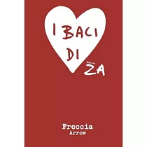 I BACI di ZA " ARROW "