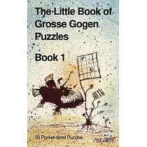 The Little Book of Grosse Gogen Puzzles 1： 50 Grosse Gogen Puzzles Book 1