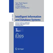 Intelligent Information and Database Systems： 9th Asian Conference， Aciids 2017， Kanazawa， Japan， April 3─5， 2017， Proceedings， Part I