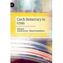 Czech Democracy in Crisis