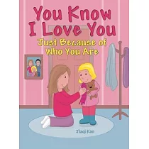 You Know I Love You： Just Because of Who You Are