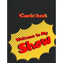 comic book： Welcome to my show