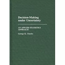 Decision─Making Under Uncertainty： An Applied Statistics Approach