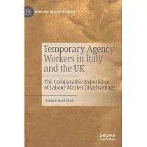 Temporary Agency Workers in Italy and the UK： The Comparative Experience of Labour Market Disadvantage