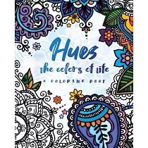 Hues： The Colors of Life： A Coloring Book