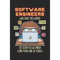 Software Engineers Will Rule The World As Soon As： 120 Pages I 6x9 I Karo