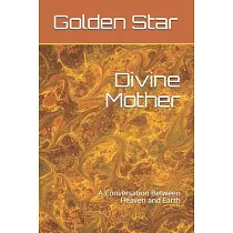 Divine Mother： A Conversation Between Heaven and Earth