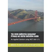 The 2020 California Consumer Privacy Act (CCPA) Definitive Guide： An Applied Solution using NIST 800─171