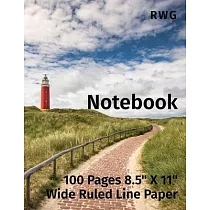 Notebook： 100 Pages 8.5" X 11" Wide Ruled Line Paper