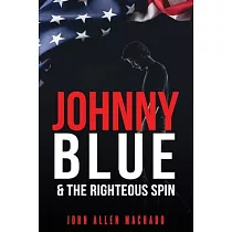 Johnny Blue and the Righteous Spin： The Best Way To Fight Back