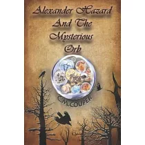 Alexander Hazard And The Mysterious Orb
