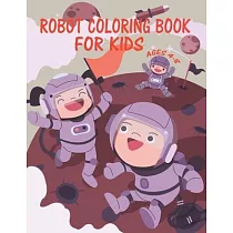 Robot Coloring Book For Kids Ages 4─8： Great Coloring Pages For Kids Ages 2─8