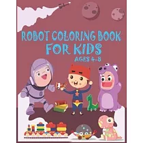 Robot Coloring Book For Kids Ages 4─8： Great Coloring Pages For Kids Ages 2─8