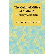 The Cultural Milieu of Addison’’s Literary Criticism