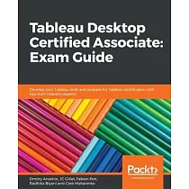 Tableau Desktop Certified Associate： Exam Guide