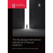 Routledge International Handbook of Sexual Addiction
