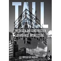 Tall： The Design and Construction of High─Rise Architecture