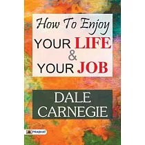 How to Enjoy Your Life and Your Job