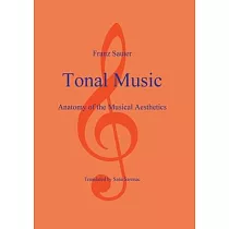 Tonal Music： Anatomy of the Musical Aesthetics