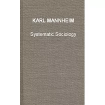 Systematic Sociology： An Introduction to the Study of Society