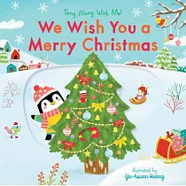 We Wish You a Merry Christmas： Sing Along with Me!