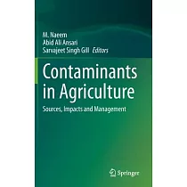 Contaminants in Agriculture： Sources， Impacts and Management