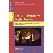 Real VR ─ Immersive Digital Reality： How to Import the Real World Into Head─Mounted Immersive Displays