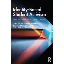 Identity─Based Student Activism： Power and Oppression on College Campuses
