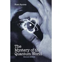 The Mystery of the Quantum World