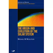 The Origin and Evolution of the Solar System