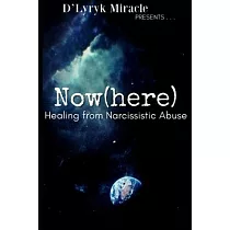 Nowhere： Healing from Narcissistic Abuse