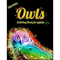 博客來-Adorable Owls Coloring Book for adults: An Adult Coloring Book with  Cute Owl Portraits, Beautiful, Majestic Owl Designs for Stress Relief  Relaxation w