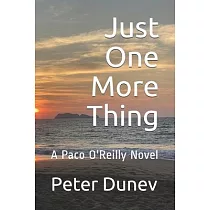 Just One More Thing： A Paco O’’Reilly Novel