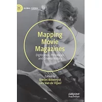 Mapping Movie Magazines： Digitization， Periodicals and Cinema History