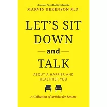 Let’’s Sit Down and Talk： About a Happier and Healthier You