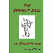 The Serpent Said： La Serpiente dijo