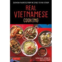 Real Vietnamese Cooking： Everyday Favorites from the Street to the Kitchen
