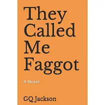 They Called Me Faggot