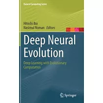 Deep Neural Evolution： Deep Learning with Evolutionary Computation