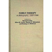 Family Therapy： A Bibliography， 1937─1986