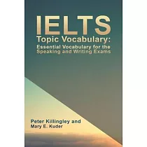 IELTS Topic Vocabulary： Essential Vocabulary for the Speaking and Writing Exams