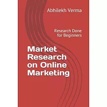 Market Research on Online Marketing： Research Done for Beginners
