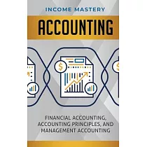 Accounting： Financial Accounting， Accounting Principles， and Management Accounting