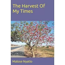 The Harvest Of My Times