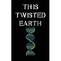 This Twisted Earth