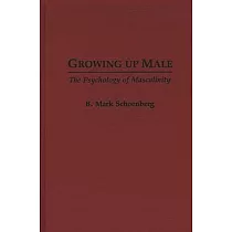 Growing Up Male： The Psychology of Masculinity